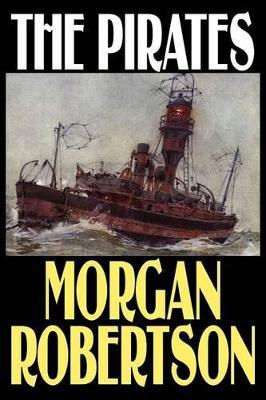 The Pirates - Morgan Robertson - cover