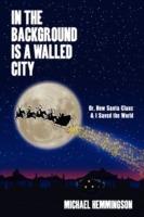 In the Background Is a Walled City - Michael Hemmingson - cover
