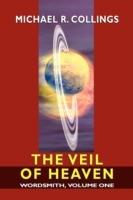 Wordsmith: A Science-Fantasy Novel, Volume One: The Veil of Heaven - Michael R. Collings - cover