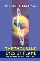 Wordsmith: A Science-Fantasy Novel, Volume Two: The Thousand Eyes of Flame - Michael R. Collings - cover