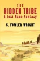 The Hidden Tribe: A Lost Race Fantasy - S. Fowler Wright - cover