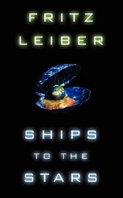 Ships to the Stars - Fritz Leiber - cover