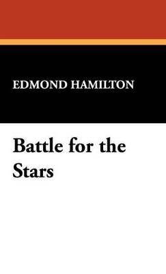 Battle for the Stars - Edmond Hamilton - cover