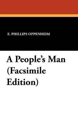A People's Man (Facsimile Edition) - E Phillips Oppenheim - cover