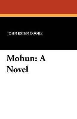 Mohun - John Esten Cooke - cover