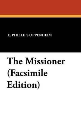 The Missioner (Facsimile Edition) - E Phillips Oppenheim - cover