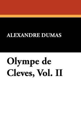 Olympe de Cleves, Vol. II - Alexandre Dumas - cover