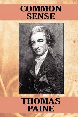 Common Sense: An Argument for Independence (Wildside Classics) - Thomas Paine - cover