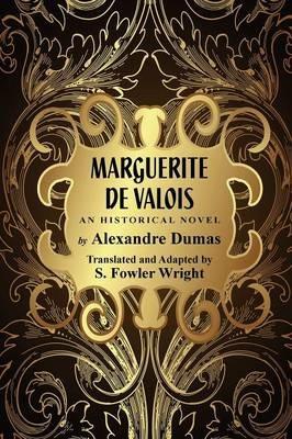 Marguerite de Valois: An Historical Novel - Alexandre Dumas - cover