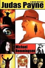 Judas Payne: A Weird Western / Webb's Weird Wild West: Western Tales of Horror (Wildside Double #11)