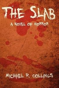 The Slab: A Novel of Horror - Michael R Collings - cover