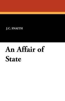 An Affair of State - J C Snaith - cover