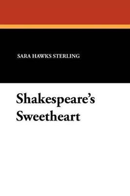 Shakespeare's Sweetheart - Sara Hawks Sterling - cover