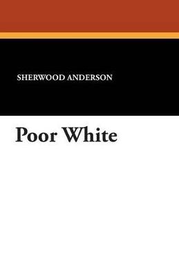 Poor White - Sherwood Anderson - cover
