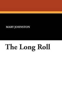 The Long Roll - Mary Johnston - cover