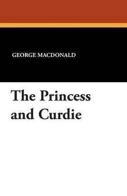 The Princess and Curdie - George MacDonald - cover