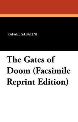 The Gates of Doom - Rafael Sabatini - cover