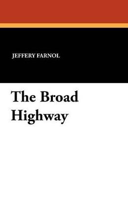 The Broad Highway - Jeffery Farnol - cover