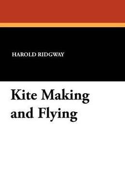 Kite Making and Flying - Harold Ridgway - cover