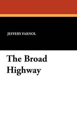 The Broad Highway - Jeffery Farnol - cover