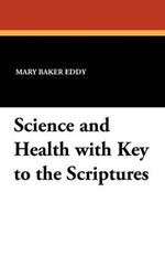 Science and Health with Key to the Scriptures
