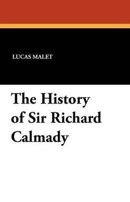 The History of Sir Richard Calmady - Lucas Malet - cover