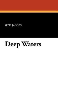 Deep Waters - W W Jacobs - cover