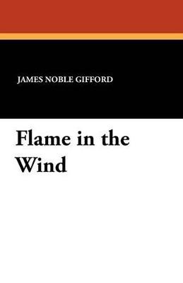 Flame in the Wind - James Noble Gifford - cover