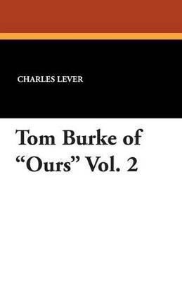 Tom Burke of Ours Vol. 2 - Charles Lever - cover