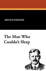 Supertales of Modern Mystery: The Man Who Couldn't Sleep