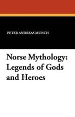Norse Mythology: Legends of Gods and Heroes