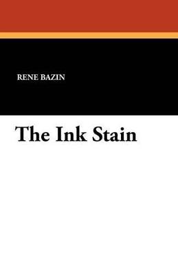 The Ink Stain - Rene Bazin - cover