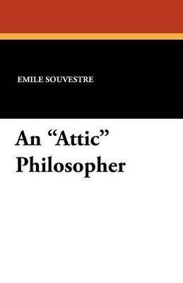 An Attic Philosopher - Emile Souvestre - cover