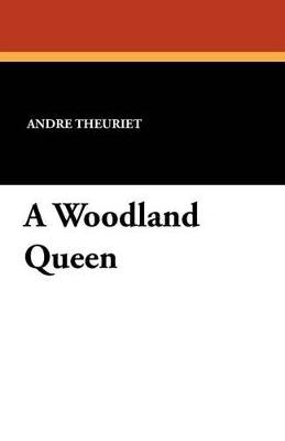 A Woodland Queen - Andre Theuriet - cover