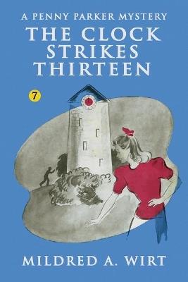 The Clock Strikes Thirteen - Mildred A Wirt - cover