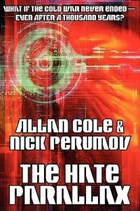 The Hate Parallax - Allan Cole,Nick Perumov - cover