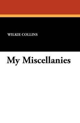 My Miscellanies - Wilkie Collins - cover