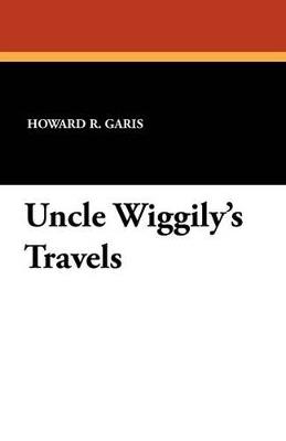 Uncle Wiggily's Travels - Howard R Garis - cover