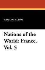 Nations of the World: France, Vol. 5