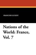 Nations of the World: France, Vol. 7