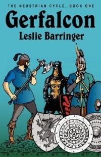 Gerfalcon: The Neustrian Cycle, Book One - Leslie Barringer - cover
