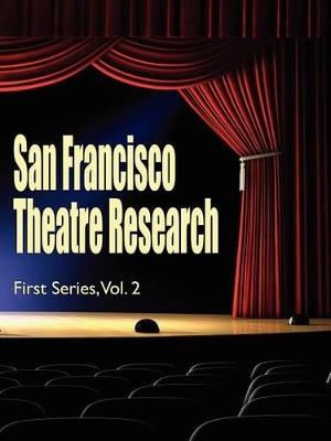 San Francisco Theatre Research, First Series, Vol. 2 - cover