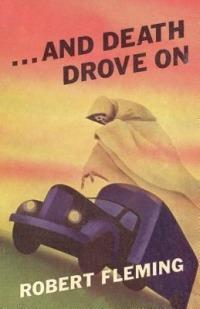 And Death Drove on - Robert Fleming - cover