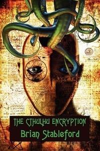 The Cthulhu Encryption: A Romance of Piracy - Brian Stableford - cover