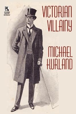 Victorian Villainy: A Collection of Moriarty Stories / The Trials of Quintilian: Three Stories of Rome's Greatest Detective (Wildside Myst - Michael Kurland - cover