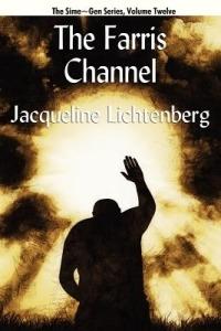 The Farris Channel: Sime Gen, Book Twelve - Jacqueline Lichtenberg - cover