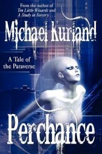Perchance: A Tale of the Paraverse - Michael Kurland - cover