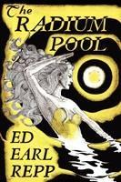 The Radium Pool - Ed Earl Repp - cover