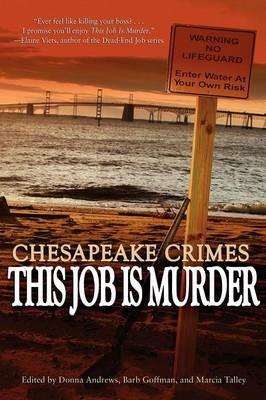 Chesapeake Crimes: This Job Is Murder - cover