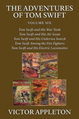 The Adventures of Tom Swift, Vol. 6: Five Complete Novels - Victor Appleton - cover